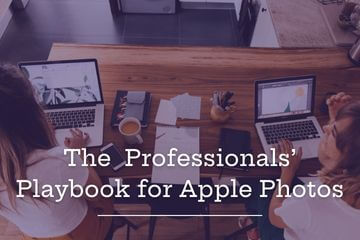 The Professionals Playbook for Apple Photos